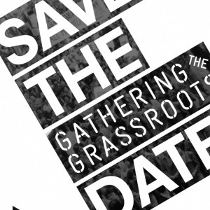GATHERING THE GRASSROOTS